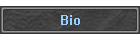 Bio